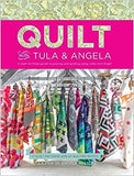 Quilt With Tula And Angela Book by Tula Pink
