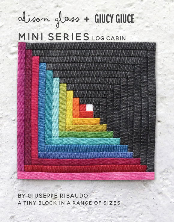 NEW Mini Series Log Cabin Pattern by Alison Glass